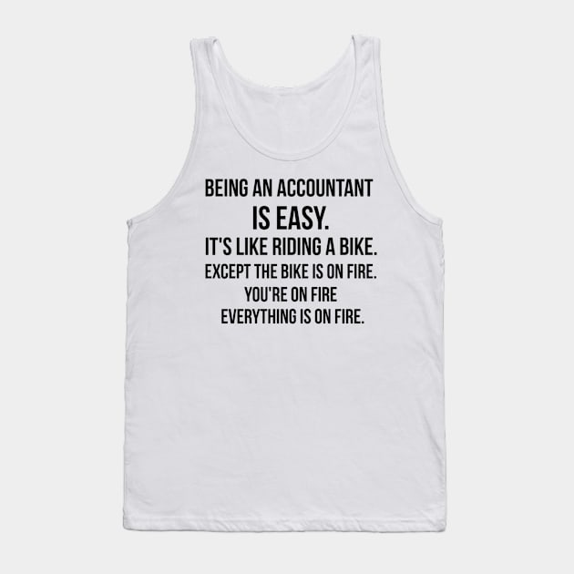 Being An Accountant Tank Top by IndigoPine